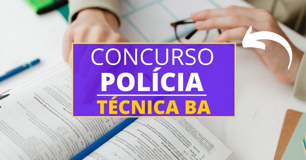 Concurso Polícia Técnica Ba Politec 456 Vagas E Iniciais De Até R 12 Mil 1200