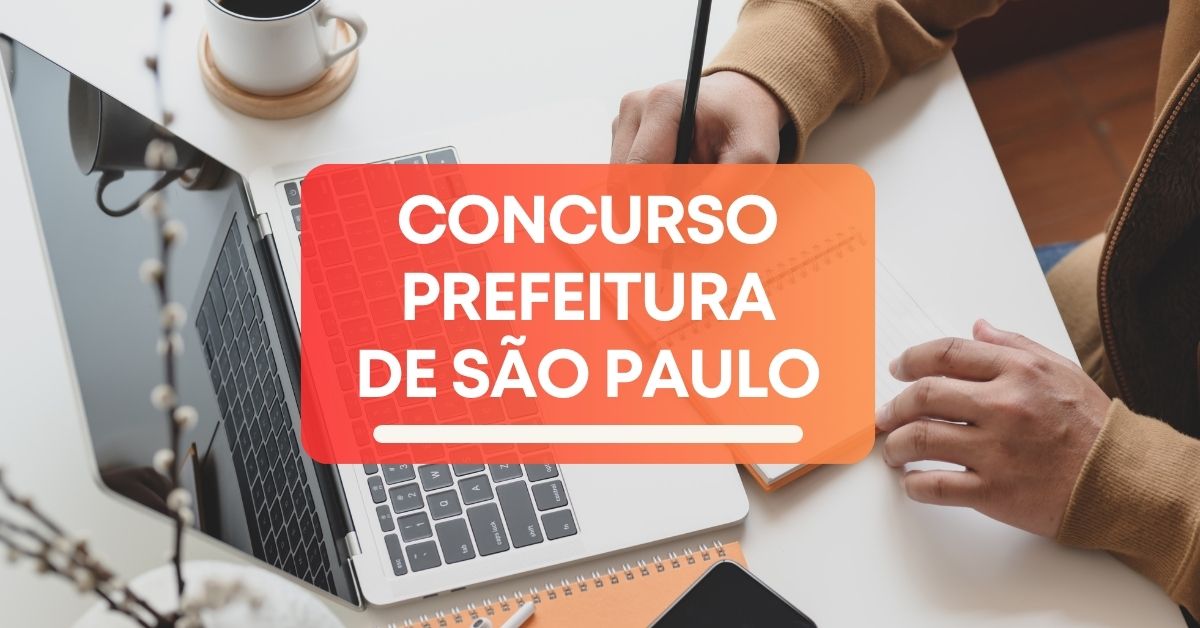 Concurso Prefeitura de São Paulo – SP é autorizado para Analistas