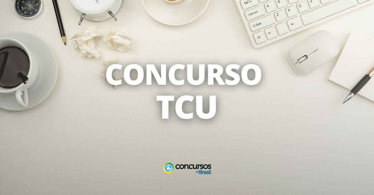 Concurso TCU: novo edital previsto; iniciais de R$ 23,2 mil